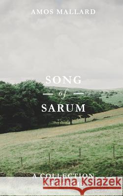 Song of Sarum MR Amos Mallard 9781539114024 Createspace Independent Publishing Platform - książka