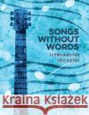 Songs Without Words: 12 Preludes for solo guitar Dave Isaacs 9780578390406 Nashville Guitar Guru