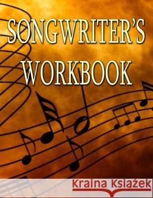 Songwritier's Workbook Music Journal 9781543278255 Createspace Independent Publishing Platform - książka