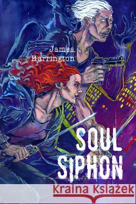 Soul Siphon James Harrington 9780692608449 James Harrington - książka