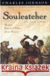 Soulcatcher and Other Stories Charles Johnson 9780156011129 Harvest/HBJ Book