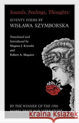 Sounds, Feelings, Thoughts: Seventy Poems by Wislawa Szymborska - Bilingual Edition Szymborska, Wislawa 9780691013800 Princeton University Press - książka