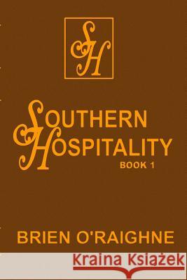 Southern Hospitality Brien O'Raighne 9781519133755 Createspace - książka