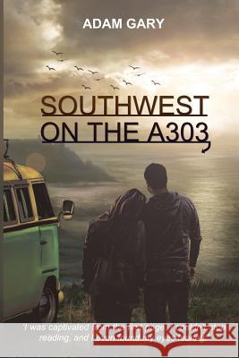 Southwest on the A303 Adam Gary 9780995594708 Adam Gary - książka