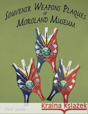 Souvenir Weapons Plaques Of Moroland Museum Jenkins, Bruce 9781530439706 Createspace Independent Publishing Platform - książka