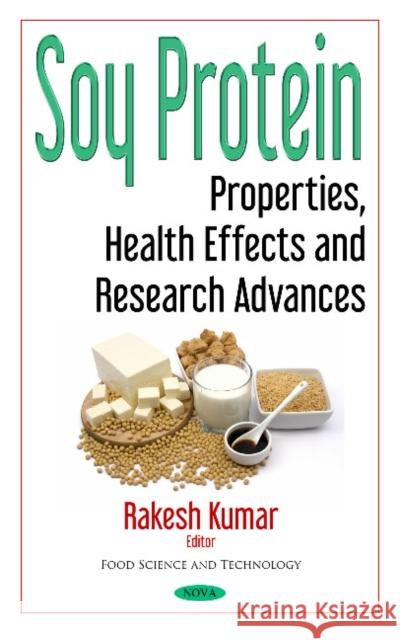Soy Protein: Properties, Health Effects & Research Advances Rakesh Kumar 9781536120721 Nova Science Publishers Inc - książka