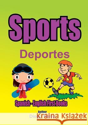 Spanish - English First Books: Sports Diego Perez 9781546353539 Createspace Independent Publishing Platform - książka