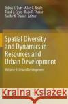 Spatial Diversity and Dynamics in Resources and Urban Development: Volume II: Urban Development Dutt, Ashok K. 9789402414097 Springer