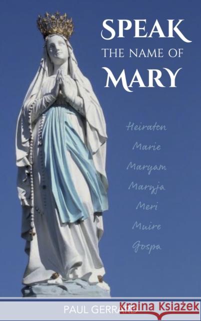 Speak the Name of Mary Paul Gerrard 9781739081201 P G Books - książka