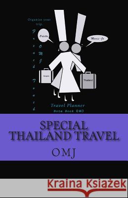 Special Thailand Travel: Book Trip Thailand O. M. J 9781508608479 Createspace - książka