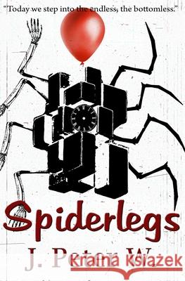 Spiderlegs J. Peter W 9781537516974 Createspace Independent Publishing Platform - książka