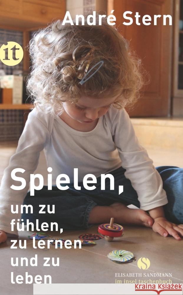 Spielen, um zu fühlen, zu lernen und zu leben Stern, André 9783458681076 Insel Verlag - książka