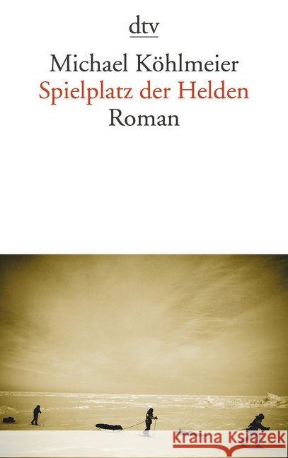 Spielplatz der Helden : Roman Köhlmeier, Michael 9783423142526 DTV - książka