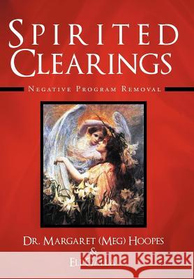 Spirited Clearings: Negative Program Removal Hoopes, Meg 9781452544113 Balboa Press - książka