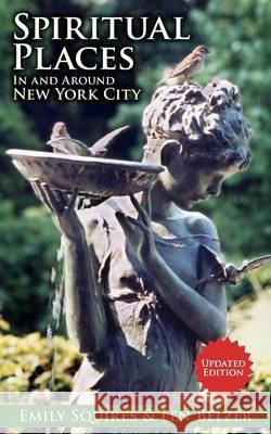Spiritual Places in and Around New York City: Updated Edition Belzer, Len 9781605201542 Cosimo - książka
