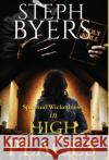 Spiritual Wickedness in High Places Steph Byers 9781087941561 Indy Pub