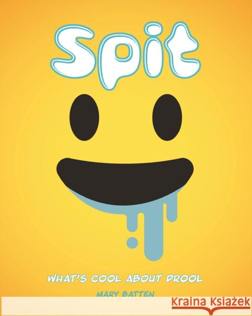 Spit: What's Cool about Drool Mary Batten 9780228102267 Firefly Books - książka