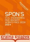 Spon's Civil Engineering and Highway Works Price Book 2024  9781032550138 Taylor & Francis Ltd