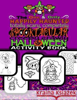 Spooktacular Creepy Crawly Halloween Activity Book (Halloween Gifts For Kids): Halloween Activty Book For Children;Halloween Doodle Book With Prompts, For Kids, Coloring Books 9781975944902 Createspace Independent Publishing Platform - książka