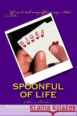 spoonful of life: what a Taste... Washington, Shondra 9781502854209 Createspace - książka
