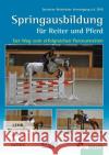 Springausbildung für Reiter und Pferd, DVD : Der Weg zum erfolgreichen Parcoursreiten Bödicker, Georg-Christoph; Johannsmann, Heinrich-Wilhelm; Lutter, Fritz 9783885428558 FN-Verlag