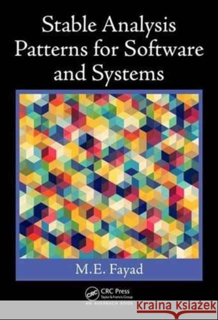 Stable Analysis Patterns for Systems Mohamed Fayad 9781498702744 Auerbach Publications - książka