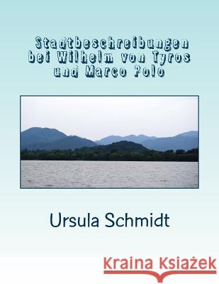 Stadtbeschreibungen bei Wilhelm von Tyrus und Marco Polo Schmidt, Ursula 9783945222102 Bacarasoft (Bacarasoft.de) - książka