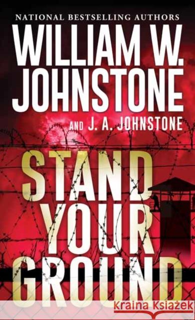 Stand Your Ground William W. Johnstone J. A. Johnstone 9780786050390 Kensington Publishing - książka