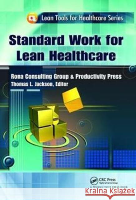 Standard Work for Lean Healthcare Thomas L. Jackson 9781138431935 Productivity Press - książka