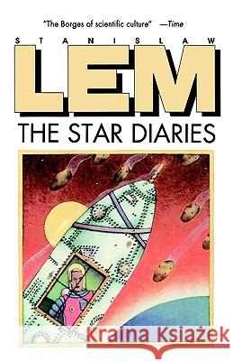 Star Diaries: Further Reminiscences of Ijon Tichy Stanislaw Lem LEM                                      Michael Kandel 9780156849050 Harvest/HBJ Book - książka