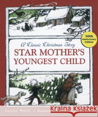 Star Mother's Youngest Child Moeri, Louise 9780618615094 Houghton Mifflin Company - książka