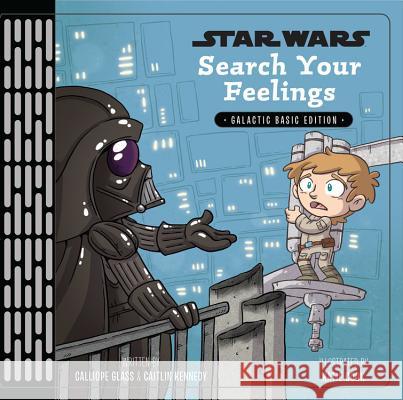 Star Wars: Search Your Feelings Calliope Glass Katie Cook 9781368027366 Disney Lucasfilm Press - książka