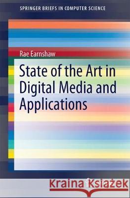 State of the Art in Digital Media and Applications Rae Earnshaw 9783319614083 Springer - książka