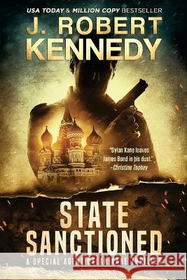 State Sanctioned J. Robert Kennedy 9781998005437 UnderMill Press - książka