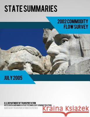 State Summaries 2002 Commodity Flow Survey U. S. Department of Transportation 9781493633456 Createspace - książka
