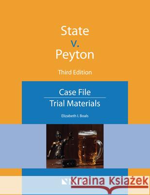 State v. Peyton: Case File Boals, Elizabeth I. 9781601569523 Wolters Kluwer Law & Business - książka