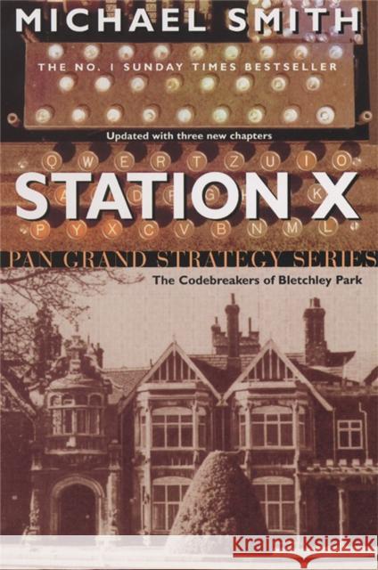 Station X: The Code Breakers of Bletchley Park Smith, Michael 9780330419291  - książka