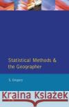 Statistical Methods and the Geographer Stanley Gregory 9780582481862 Taylor and Francis