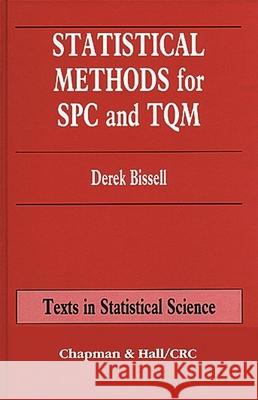 Statistical Methods for SPC and TQM Derek Bissell Bissell Bissell D. Bissell 9780412394409 Chapman & Hall/CRC - książka