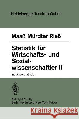 Statistik Für Wirtschafts- Und Sozialwissenschaftler II: Induktive Statistik Maass, S. 9783540129691 Springer - książka