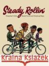 Steady Rollin': A Life in Pictures Noland, Fred 9781957795911 Birdcage Bottom