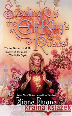 Stealing the Elf-King's Roses Diane Duane 9780446609838 Warner Books - książka