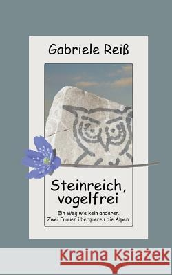Steinreich, vogelfrei Gabriele Reiss 9783739247014 Books on Demand - książka