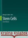 Stem Cells: Latest Advances Khawaja H. Haider 9783030770518 Springer