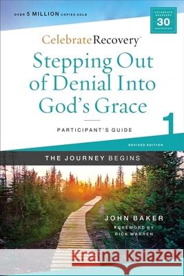Stepping Out of Denial Into God's Grace Participant's Guide 1: A Recovery Program Based on Eight Principles from the Beatitudes John Baker 9780310131380 Zondervan - książka