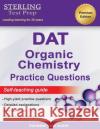 Sterling Test Prep DAT Organic Chemistry Practice Questions: High Yield DAT Questions Sterling Tes 9781954725669 Sterling Education