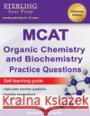 Sterling Test Prep MCAT Organic Chemistry & Biochemistry Practice Questions: High Yield MCAT Practice Questions with Detailed Explanations Sterling Tes 9781954725676 Sterling Education