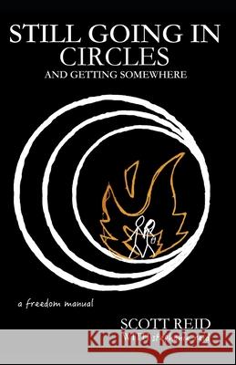 Still Going In Circles and Getting Somewhere Stephanie Reid, Scott Reid 9781097857371 Independently Published - książka