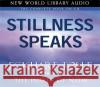 Stillness Speaks - audiobook Eckhart Tolle 9781577314196 New World Library