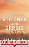 Stitches and Sepsis Liz Faraim 9781648902697 Ninestar Press, LLC